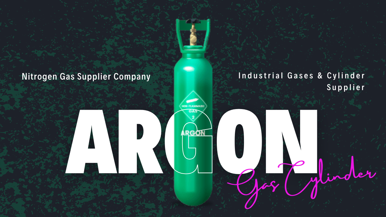 Argon Gas Cylinder Supplier - Nitrogen Gas Supplier Company
